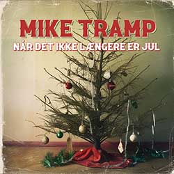 Mike Tramp - Når Det Ikke Længere Er Jul - Cover Art