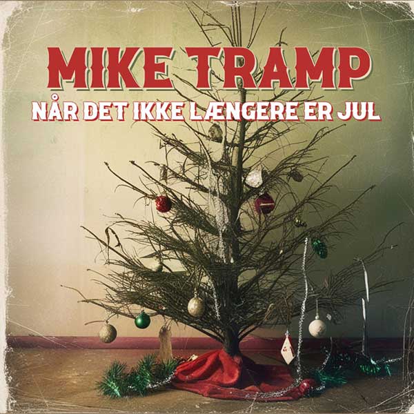 Mike Tramp - Når Det Ikke Længere Er Jul - Cover Art